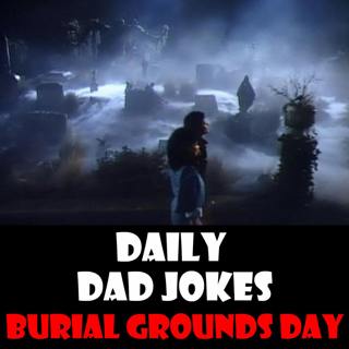 World Burial Grounds Day! Dead funny! 9 June 2025