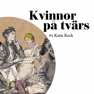 Kvinnor på tvärs | #2 Katja Kock – i Hjalmar Bergmans "Flickan i frack" (1925)
