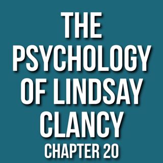 The Psychology of Lindsay Clancy - Chap 20