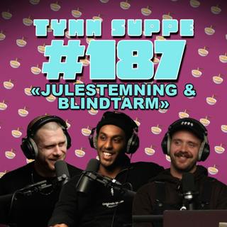 #187 - Julstemmning og blindtarm