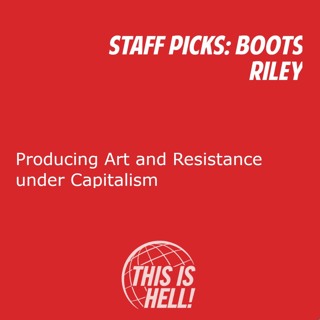 STAFF PICKS: Producing Art and Resistance under Capitalism / Boots Riley