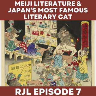 Meiji Literature and Japan’s Most Famous Literary Cat: Soseki Natsume and I Am a Cat