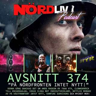 Avsnitt 374 - "På Nördfronten Intet Nytt"
