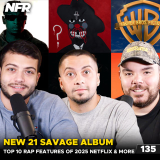 New 21 Savage Album Friday, Top 10 Rap Features of 2025, Netflix Buying Warner Bros. & More | Not For Radio