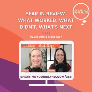 255: Year In Review: What Worked, What Didn’t, What’s Next with Carol Cox and Diane Diaz