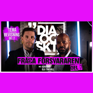 #7 Fråga Försvararen ”BEVISNING DEL 2”