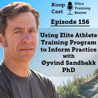 Using Elite Athlete Training to Inform Practice with Øyvind Sandbakk | Koopcast Episode 156