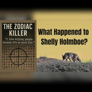 Who Killed Shelly Holmboe? : Zodiac Killer Connection