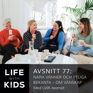 077-Nära vänner och ytliga bekanta - Om vänskap