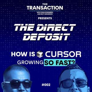 Explosive Growth of AI Startup Cursor 🔥 - The Direct Deposit - Ep 2