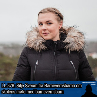 LL-376: Silje Sveum om skolens møte med barnevernsbarn