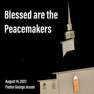 Blessed Are The Peacemakers