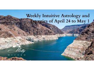 Weekly Intuitive Astrology and Energies of April 24 to May 1