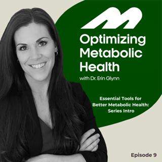 Essential Tools for Better Metabolic Health: Series Intro