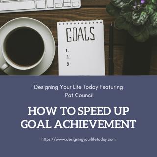 How to Speed Your Goal Achievement