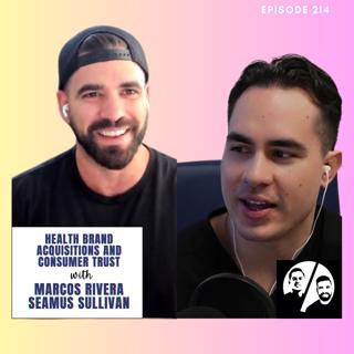 Health Brand Acquisitions and Consumer Trust, EP 214