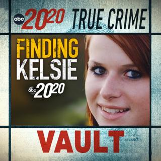 True Crime Vault: Finding Kelsie