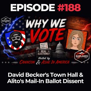 Why We Vote Ep. 188: David Becker's Town Hall & Alito's Mail-In Ballot Dissent