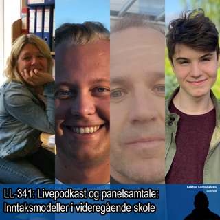 LL-341: Livepodkast og panelsamtale, inntaksmodeller i videregående skole