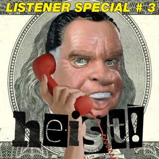 Heist Listener Special # 3 !!