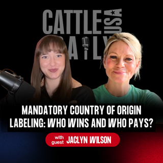 392: Mandatory Country of Origin Labeling: Who Wins and Who Pays? With Jaclyn Wilson