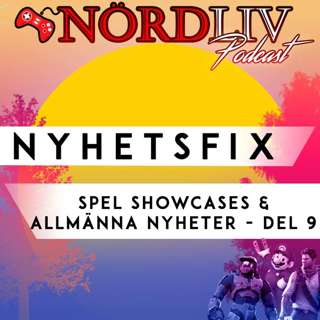 NYHETSFIX! - Spel-showcases & Allmänna nyheter