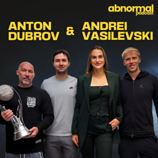 #52 - Anton Dubrov & Andrei Vasilevski — The Team Behind Aryna Sabalenka’s METEORIC Rise to World No.1