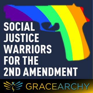 2nd Amendment Is About More Than Guns - Gracearchy with Jim Babka 167