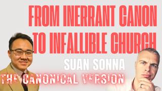 From Inerrant Canon to Infallible Church - Suan Sonna