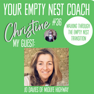 36: Walking Through the Empty Nest Transition with Jo Davies