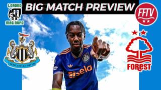 GREAT AGE 🫵Big Match Preview with @ForestFanTV 🐺Newcastle United Vs Nottingham Forest 🌳
