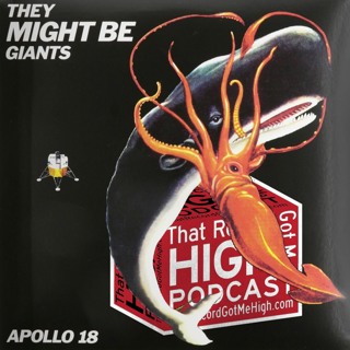 S2E99 - They Might Be Giants "Apollo 18" - with Adrian H. Morales