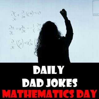 World Maths Day! Dad Jokes to multiply the laughter! 8 March 2023