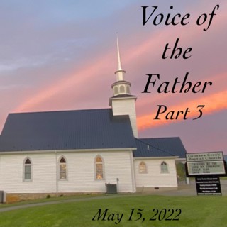 Voice Of The Father Part 3