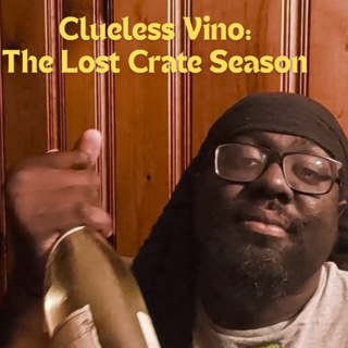 Clueless Vino: The Lost Season - "The Maine Man?"