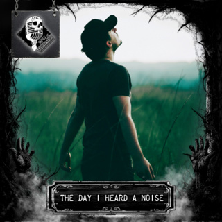  Tape #107 The Day I Heard a Noise | Creepypasta Story
