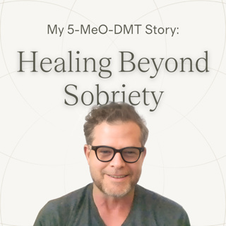 Ep.24 — Matt | Breaking Through Fear & Healing Beyond Sobriety ~ 5-MeO-DMT Journey