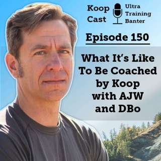 What It's Like To Be Coached by Koop with AJW and DBo | Koopcast Episode 150