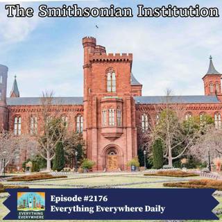 The Smithsonian Institution: The Strange Origin of America’s Greatest Museum