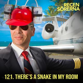 121. There’s a snake in my room