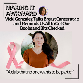 Vicki Gonzalez Talks Breast Cancer at 40 and Reminds Us to Get Our Boobs and Bits Checked