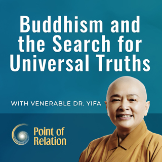 Venerable Dr. Yifa | Buddhism and the Search for Universal Truths