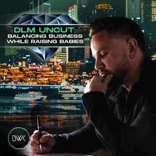 DLM Uncut: Balancing Business While Raising Babies