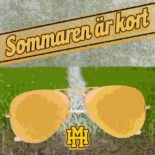 Episode 132: Sommaren är kort