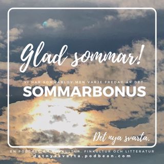 Sommarbonus: Sånt vi gör mer eller mindre i pandemitider