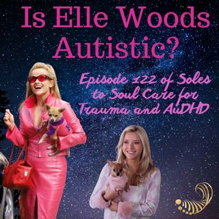 Is Elle Woods Autistic?