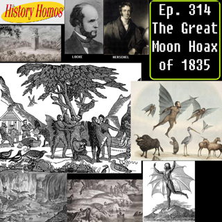Ep. 314 - The Great Moon Hoax of 1835