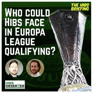 Who could Hibs face in Europa League qualifying?