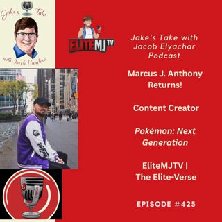 Marcus J. Anthony RETURNS + TALKS ‘Pokémon Next Gen’ + The Elite-Verse | EP 425!
