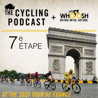 S14 Ep84: ‘If You’re Going Through Hell, Keep Going’ | Stage 7 | Tour de France 2026
